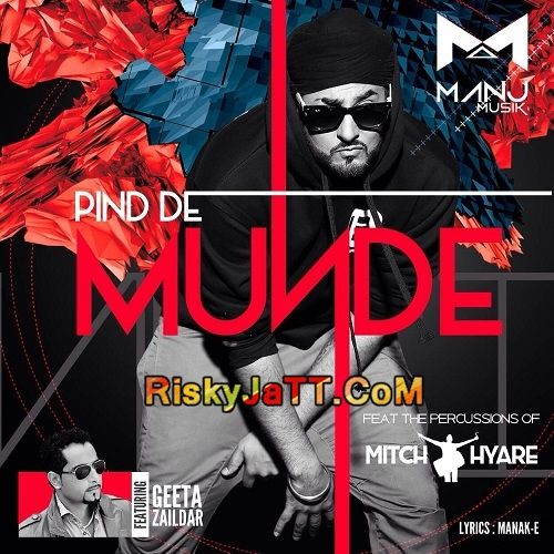 download Pind De Munde Ft  Manj Musik & Mitch Hyare Geeta Zaildar mp3 song ringtone, Pind De Munde Geeta Zaildar full album download
