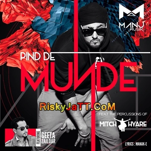 download Pind De Munde Ft  Manj Musik & Mitch Hyare Geeta Zaildar mp3 song ringtone, Pind De Munde Geeta Zaildar full album download