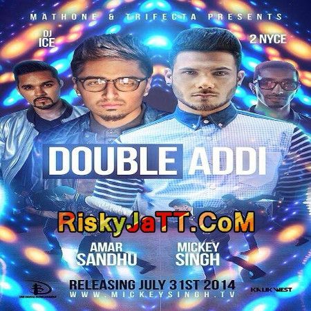 download Double Addi Mickey Singh, Amar Sandhu mp3 song ringtone, Double Addi Mickey Singh, Amar Sandhu full album download