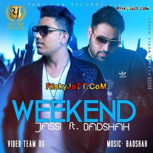 download Weekend Ft BADSHAH Jassi mp3 song ringtone, Weekend Jassi full album download