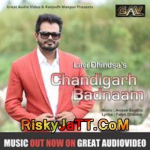 download Chandigarh Badnaam Lavi Dhindsa mp3 song ringtone, Chandigarh Badnaam Lavi Dhindsa full album download