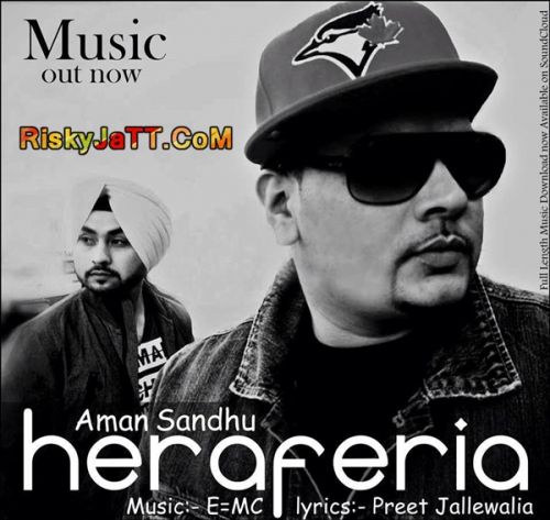 download Hera Feria Aman Sandhu Ft E=MC mp3 song ringtone, Hera Feria Aman Sandhu Ft E=MC full album download