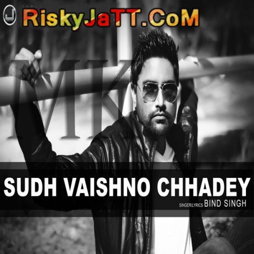 download Akhiyaan Bind Singh mp3 song ringtone, Sudh Vaishno Chhadey Bind Singh full album download