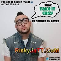 download Take It Easy (feat Tazzz) Shak mp3 song ringtone, Take It Easy Shak full album download