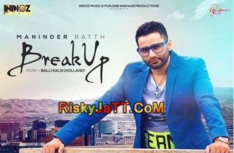 download Break UP Maninder Bath mp3 song ringtone, Break Up Maninder Bath full album download