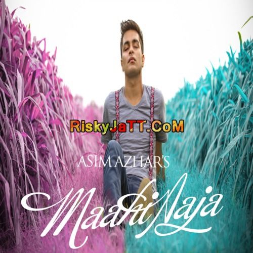 download Maahi Aaja Asim Azhar mp3 song ringtone, Maahi Aaja Asim Azhar full album download