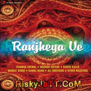 download Aansoo Milenge Sabar Koti mp3 song ringtone, Raanjheya Ve Sabar Koti full album download