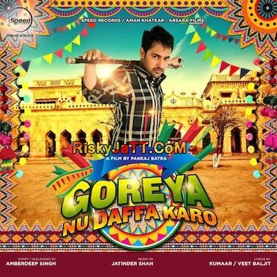 download Goreyan Nu Daffa Karo - Title Song Amrinder Gill mp3 song ringtone, Goreyan Nu Daffa Karo Amrinder Gill full album download