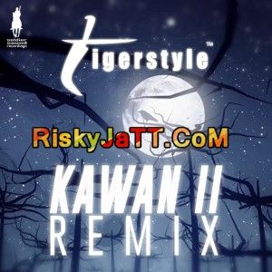 download Kawan 2 (Tigerstyle EDM Remix) Tigerstyle, Bikram Singh mp3 song ringtone, Kawan Remix Tigerstyle, Bikram Singh full album download