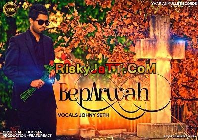 download Beparwah Johny Seth mp3 song ringtone, Beparwah Johny Seth full album download