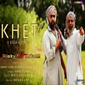 download Khet Ammy Virk mp3 song ringtone, Khet (iTune Rip) Ammy Virk full album download