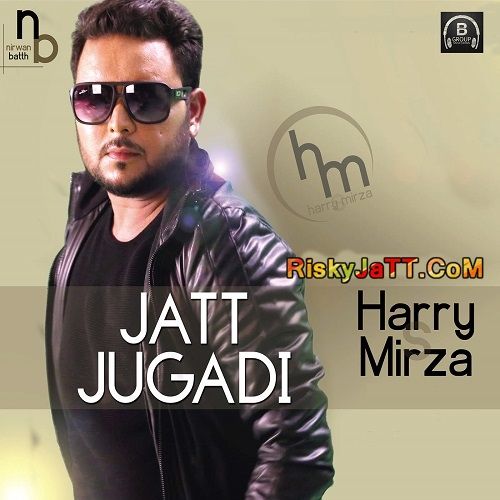 download Jatt Jugadi Harry Mirza mp3 song ringtone, Jatt Jugadi Harry Mirza full album download
