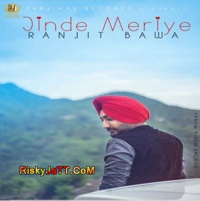 download Jinde Meriye Ranjit Bawa mp3 song ringtone, Jinde Meriye Ranjit Bawa full album download