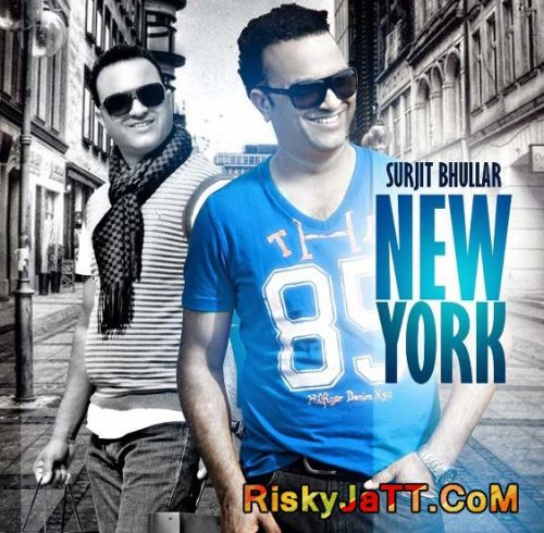 download Dil Chade Te Surjit Bhullar mp3 song ringtone, New York Surjit Bhullar full album download