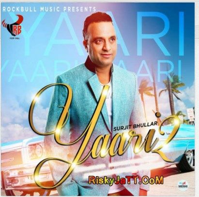 download Yaari 2 Surjit Bhullar mp3 song ringtone, Yaari 2 Surjit Bhullar full album download