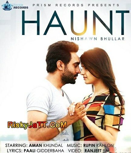 download Haunt Nishwan Bhullar mp3 song ringtone, Haunt Nishwan Bhullar full album download