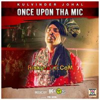 Download Once Upon Tha Mic Kulvinder Johal full mp3 album