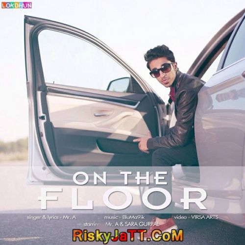 download On The Floor Mr A mp3 song ringtone, On The Floor Mr A full album download