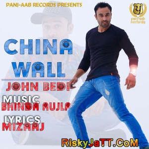 download China Wall (Ft. Bhinda Aujla) John Bedi mp3 song ringtone, China Wall John Bedi full album download