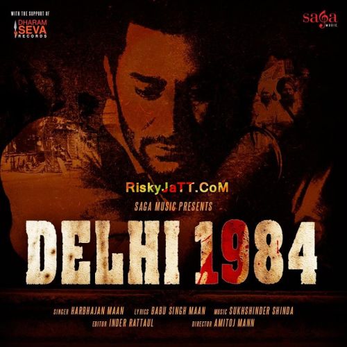 download Delhi 1984 Harbhajan Mann mp3 song ringtone, Delhi 1984 [iTunes Rip] Harbhajan Mann full album download