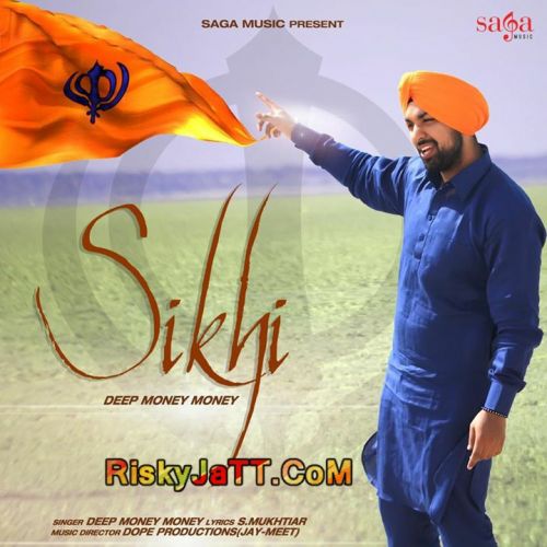 download Sikhi Deep Money mp3 song ringtone, Sikhi Deep Money full album download