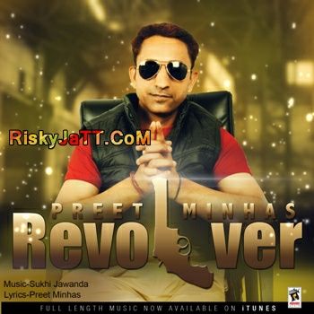 download Ishq Tere Preet Minhas mp3 song ringtone, Revolver Preet Minhas full album download