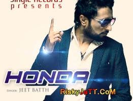 download Honda Jeet Batth mp3 song ringtone, Honda Jeet Batth full album download