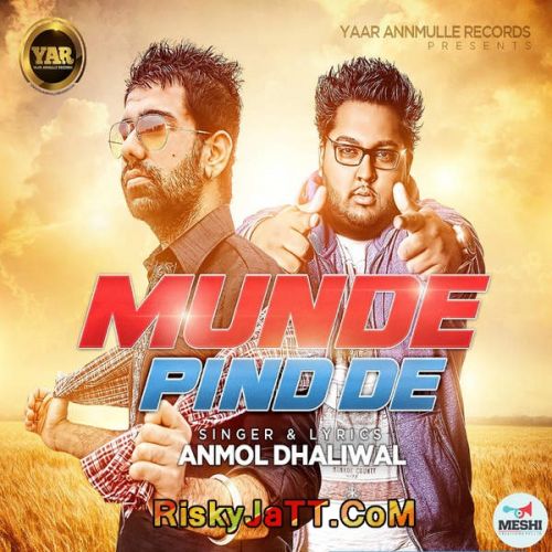 download Munde Pind De (Feat Nick Dhammu) Anmol Dhaliwal mp3 song ringtone, Munde Pind De Anmol Dhaliwal full album download