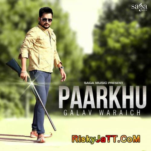 download Paarkhu Galav Waraich mp3 song ringtone, Paarkhu Galav Waraich full album download