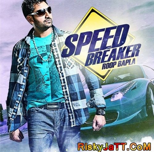 download Pagalpan Roop Bapla mp3 song ringtone, Speed Breaker Roop Bapla full album download