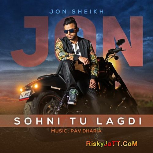 download Sohni Tu Lagdi Ft  Pav Dharia Jon Sheikh mp3 song ringtone, Sohni Tu Lagdi Jon Sheikh full album download