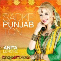 Download Sadke Punjab Ton Anita Lerche full mp3 album