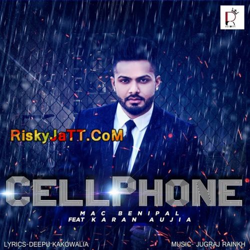 download Cell Phone Mac Benipal, Karan Aujla mp3 song ringtone, Cell Phone Mac Benipal, Karan Aujla full album download