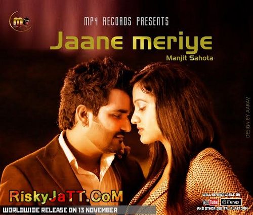 download Jaane Meriye Manjit Sahota mp3 song ringtone, Jaane Meriye Manjit Sahota full album download