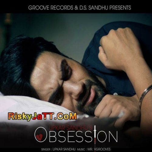 download Obsession Upkar Sandhu mp3 song ringtone, Obsession Upkar Sandhu full album download