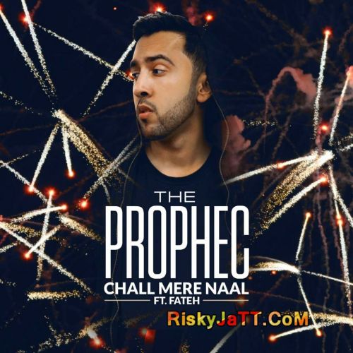 download Chall Mere Naal (Ft  Fateh ) PropheC mp3 song ringtone, Chall Mere Naal PropheC full album download