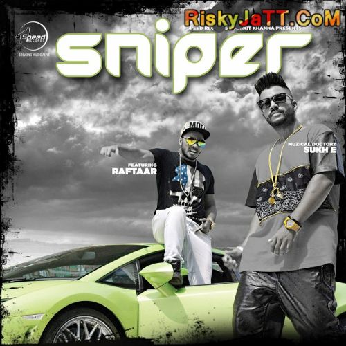 download Sniper (feat Raftaar) Muzical Doctorz Sukh E mp3 song ringtone, Sniper Muzical Doctorz Sukh E full album download