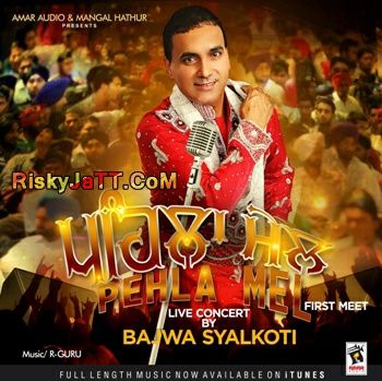 download Amritsar Bajwa Syalkoti mp3 song ringtone, Pehla Mel Bajwa Syalkoti full album download