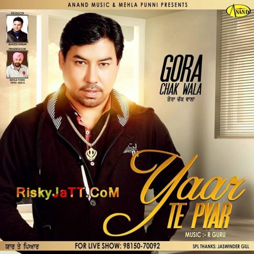 download Jigre Gora Chak Wala mp3 song ringtone, Yaar Te Pyar Gora Chak Wala full album download