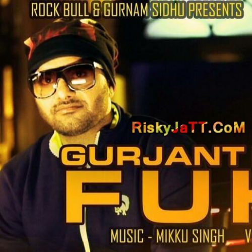 download Fukri Gurjant Bhullar mp3 song ringtone, Fukri Gurjant Bhullar full album download