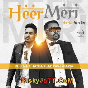 download Heer Meri Pav Dharia, Dheera Chatha mp3 song ringtone, Heer Meri Pav Dharia, Dheera Chatha full album download