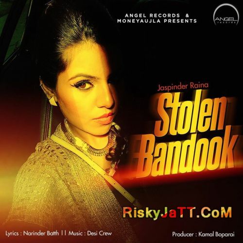 download Stolen Bandook Jaspinder Raina mp3 song ringtone, Stolen Bandook Jaspinder Raina full album download