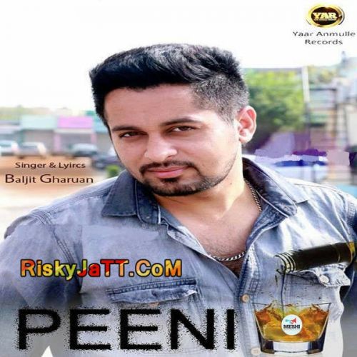 download Peeni Baljit Gharuan mp3 song ringtone, Peeni Baljit Gharuan full album download