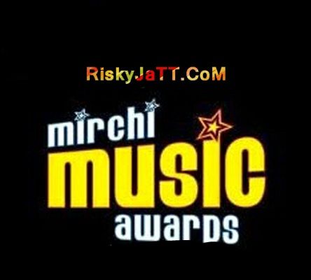 download Mirchi Music Awards Ninja, JsL, Dilpreet Dhillon mp3 song ringtone, Mirchi Music Awards Ninja, JsL, Dilpreet Dhillon full album download