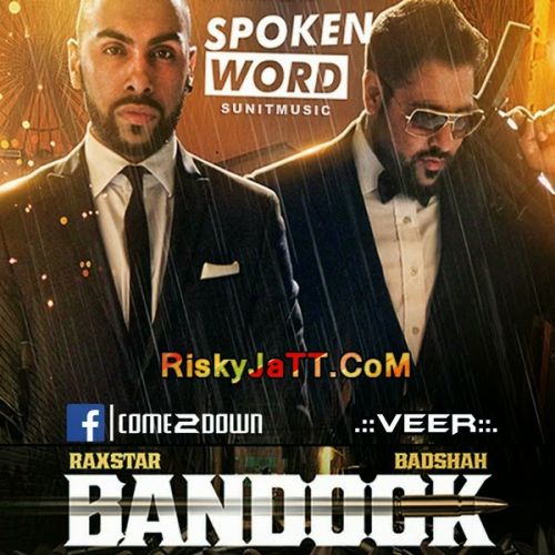 download Bandook Badshah, Raxstar mp3 song ringtone, Spoken Word Badshah, Raxstar full album download