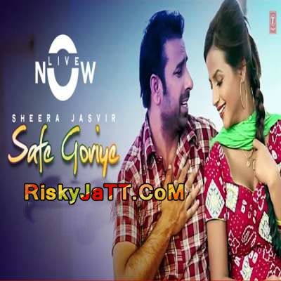 download Safe Goriye (Yaari Jatt Naal) Sheera Jasvir mp3 song ringtone, Safe Goriye (Yaari Jatt Naal) Sheera Jasvir full album download