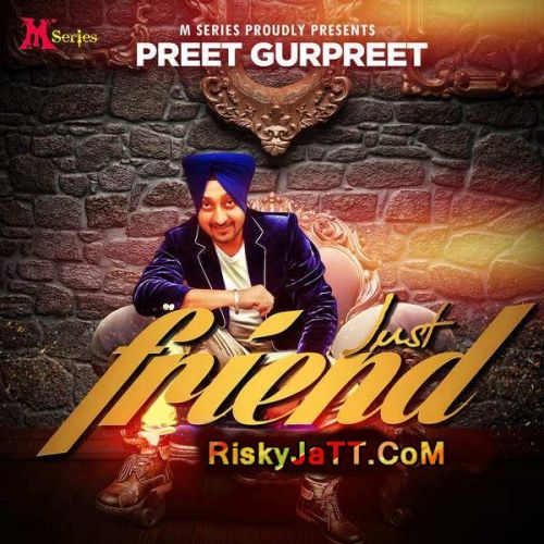 download Just Friend Preet Gurpreet mp3 song ringtone, Just Friend Preet Gurpreet full album download