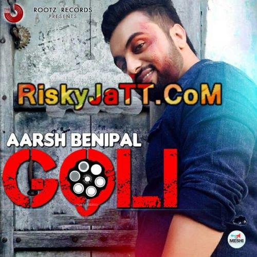 download Goli Aarsh Benipal mp3 song ringtone, Goli (iTune Rip) Aarsh Benipal full album download