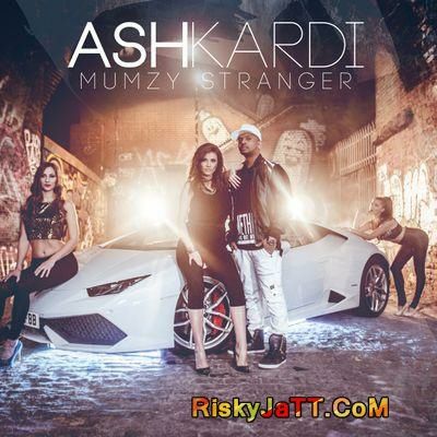 download Ash Kardi Mumzy Stranger mp3 song ringtone, Ash Kardi Mumzy Stranger full album download