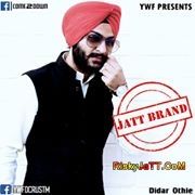 download Jatt Brand Didar Othie mp3 song ringtone, Jatt Brand Didar Othie full album download